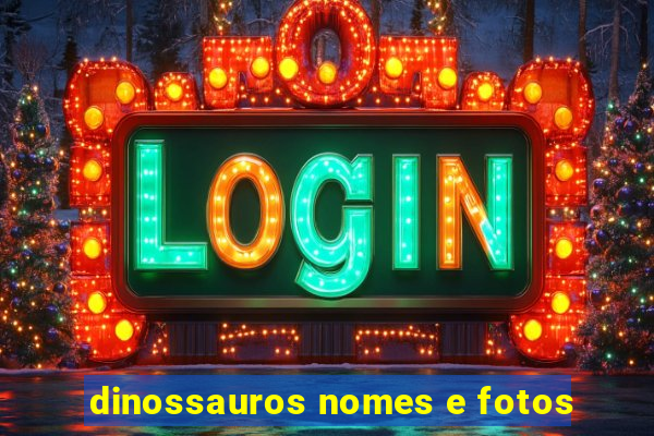 dinossauros nomes e fotos